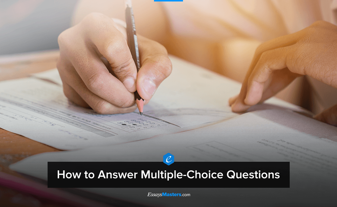 How to Answer Multiple-Choice Questions