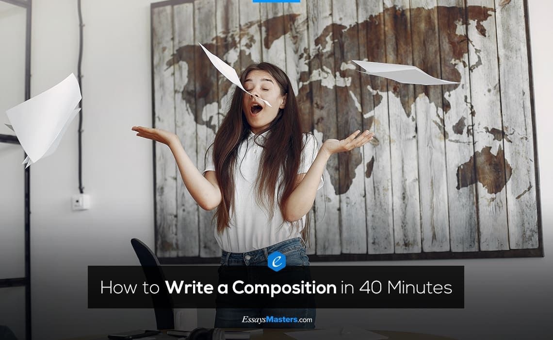 How to Write a Composition in 40 Minutes
